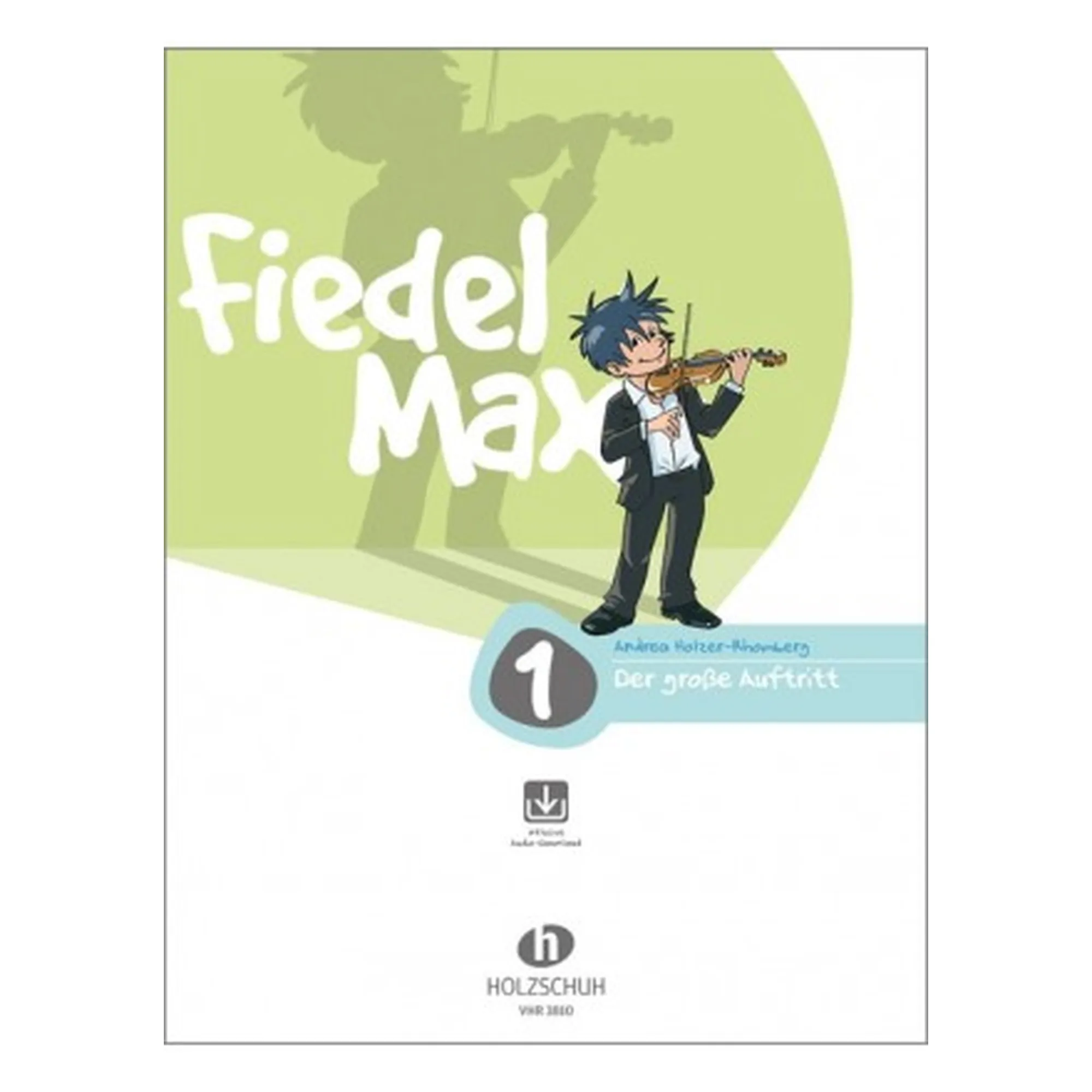 Vorderes Coverbild Fiedel Max 1 - Der große Auftritt 1
