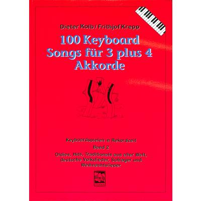 Vorderes Coverbild 100 Keyboardsongs für 3 + 4 Akkorde 2