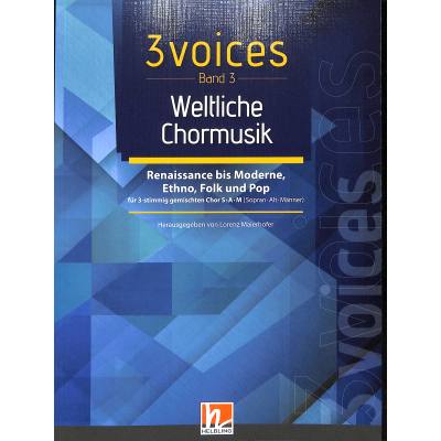 Vorderes Coverbild 3 Voices 3 - Weltliche Chormusik