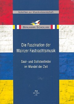 Vorderes Coverbild Die Faszination der Mainzer Fastnachtsmusik Saal- und Solistenlieder