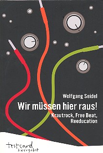 Vorderes Coverbild Wir müssen hier raus Krautrock, Free Beat,  Reeducation