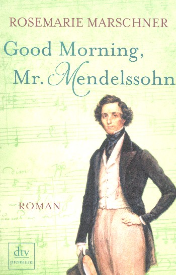 Vorderes Coverbild Good Morning Mr. Mendelssohn