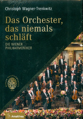 Vorderes Coverbild Das Orchester das niemals schläft Die Wiener Philharmoniker