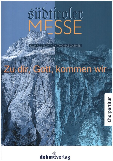 Vorderes Coverbild Südtiroler Messe: Zu dir, Gott, kommen wir