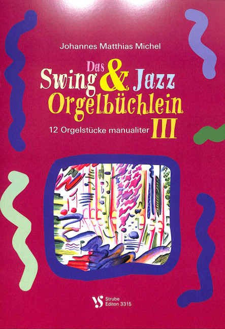 Vorderes Coverbild Das Swing- und Jazz-Orgelbüchlein Band 3