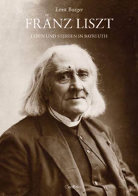Vorderes Coverbild Franz Liszt - Leben und Sterben in Bayreuth