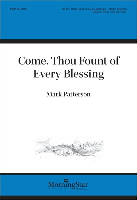 Vorderes Coverbild Come, Thou Fount of Every Blessing