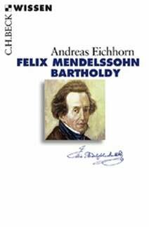 Vorderes Coverbild Felix Mendelssohn-Bartholdy