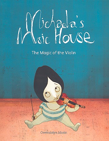 Vorderes Coverbild Michaela's Music House - The Magic of the Violin