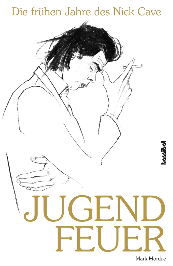 Vorderes Coverbild Jugendfeuer - Die frühen Jahre des Nick Cave