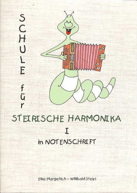 Vorderes Coverbild Schule für Steirische Harmonika in Notennschrift Band 1 (+2CD's)