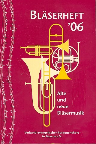 Vorderes Coverbild Bläserheft '06 - Alte und neue Bläsermusik