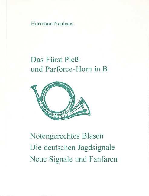 Vorderes Coverbild Das Fürst-Pleß- und das Parforce-Horn in B