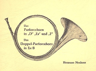 Vorderes Coverbild Das Parforcehorn in D, Es und F