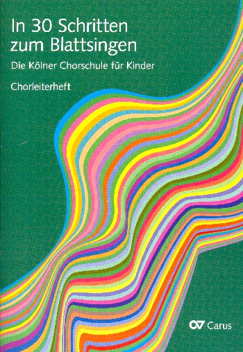 Vorderes Coverbild In 30 Schritten zum Blattsingen - Die Kölner Chorschule für Kinder (+D