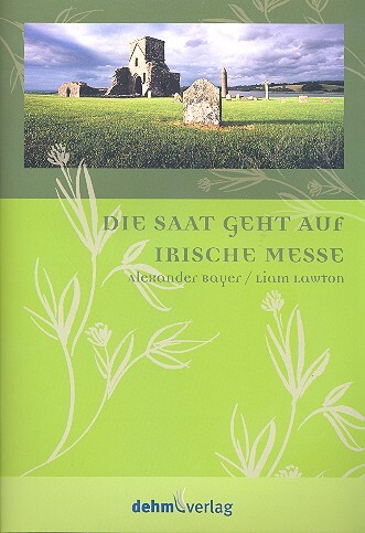 Vorderes Coverbild Die Saat geht auf - Irische Messe