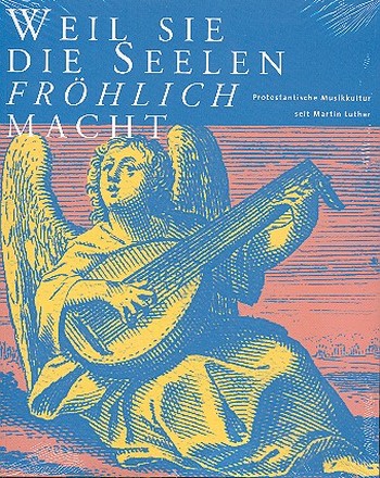 Vorderes Coverbild Weil sie die Seelen fröhlich macht