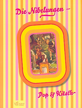 Vorderes Coverbild Die Nibelungen - Pop und Kitsch