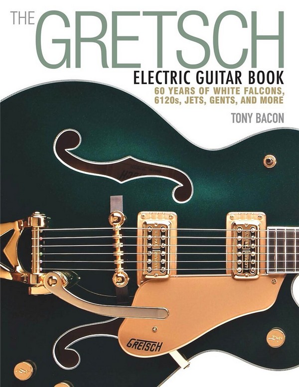 Vorderes Coverbild The Gretsch Electric Guitar Book